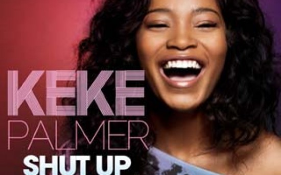 Keke Palmer – Shut Up Stop Lying